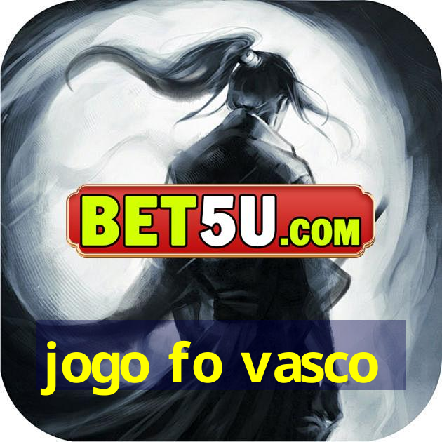 jogo fo vasco